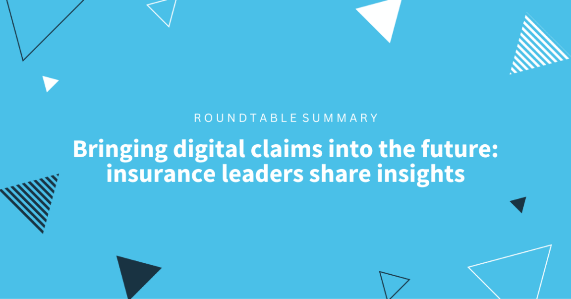 Bringing digital claims into the future: insurance leaders share insights [SUMMARY]